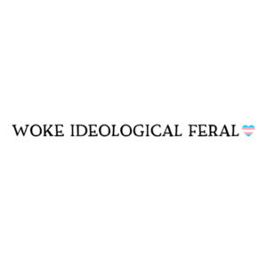 woke ideological feral (+ trans flag heart) - black text Design